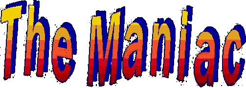 The Maniac